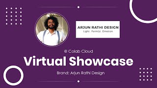 Virtual Showcase: Season 1, Arjun Rathi Design