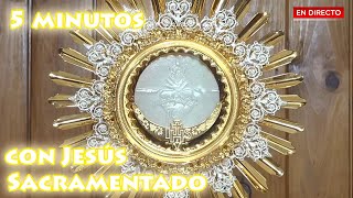 Cinco minutos con Jesús Sacramentado Sábado 22 de noviembre de 2025