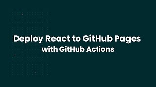 Deploy React to GitHub Pages