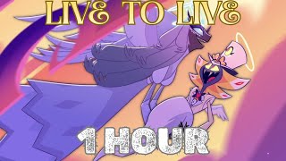 Live To Live | 1 Hour Loop | Hazbin Hotel Season 2.