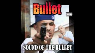 Bullet feat. King Lil G, Trouble- Clearer Now