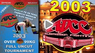 ADCC 2003 OVER 99KG Championship Tournament TRAILER