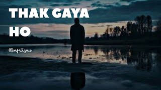 Thak Gaya Ho…./Faizan Ansari/Melody Rap Version