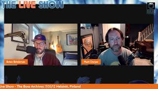 The Live Show - The Boss Archives: 7/31/12