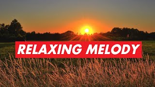Relax - Meditate  - Chill - Relaxing music