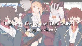 Nightcore ~ Lost control [Alan Walker]