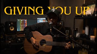 Giving You Up - Kameron Marlowe (Migs Cover)
