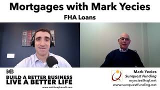 FHA Loans | Interview with Mortgage Expert Mark Yecies