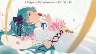 4 Skips vs Floorbreaker - Ki☆Se☆Ki [2005]