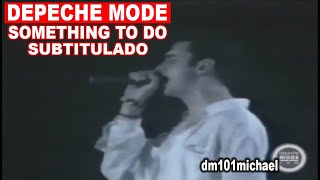 Depeche Mode Something to Do Subtitulado