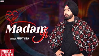 Gall Sun Lo Madam Ji | Ammy Virk | Lyrical Video | Oh My Pyo Ji - Punjabi Movie | Top Punjabi Song