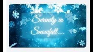 Serenity in Snowfall....( Winter Relaxation with Ambient Music for Mindfulness & Stress Relief)