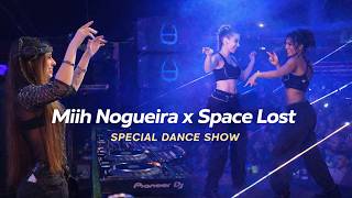 MIIH NOGUEIRA SPECIAL DANCE SHOW x SPACE LOST WELCOME 2026 LIVE SET