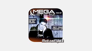 Megastylez - Gonna Be So Happy (Motastylez Remix)