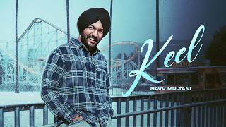 KEEL| NAVV MULTANI | NAVV MUSIC INJECTOR | NEW PUNJABI SONG 2026