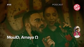 SOUPA MOUPES | EP005 | Guests: MoulD, Amaya Ω  🎙️