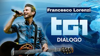 Francesco Lorenzi ospite a "TG1 Dialogo" su Rai 1 - Intervista