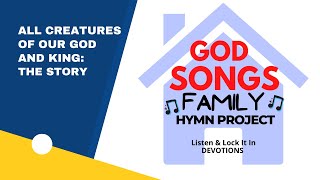 "All Creatures of our God and King" -  The Story Behind the Music