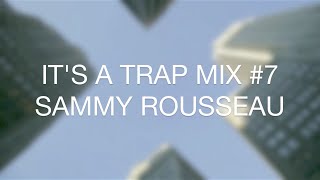 IT'S A TRAP MIX 2015 #7 - Yellow Claw, Diplo, Flosstradamus, Slander, Nghtmre, Ookay, skrillex ...