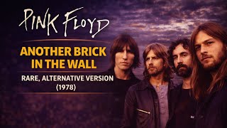 Another Brick in the Wall Part II (Rare Alternative Version) – Pink Floyd