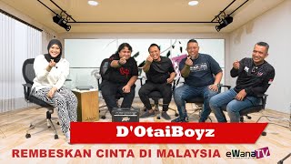 D'OTAIBOYZ PROMOSI SINGLE PERTAMA DI MALAYSIA - eWanaTV