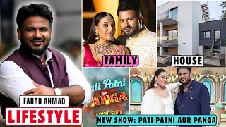 Fahad Ahmad Lifestyle 2025 | Pati Patni aur Panga | Biography | Age | Family | Wife | Net Worth