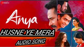 Husne Ye Mera Audio Song | Atul Kulkarni | Sakshi Holkar | Raima Sen | Simmy Joseph | 10 Jun | Anya