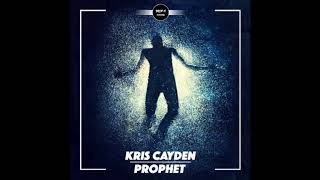 Kris Cayden   Prophet DROP IT NETWORK EXCLUSIVE