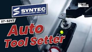 How to use the ST-52YT CNC Lathe auto tool setter on SYNTEC system? #cnclathe