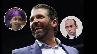 Donald Trump Jr  - Ilhan Omar’s Attack on Stephen Miller Further Reveals Her Shameless Antisemitism