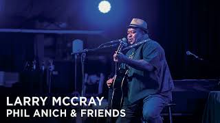 Larry McCray and Phil Anich & Friends