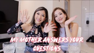 MY MOTHER ANSWERS YOUR QUESTIONS