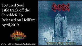 ShreddeR Tortured Souls