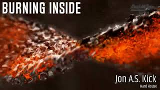 Burning Inside - Jon A.S. Kick - Hard House