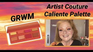 GRWM - Artist Couture Caliente Palette