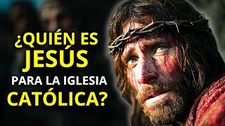 Who is Jesus for Catholics? What the Church Really Teaches
