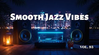 Smooth Jazz 80s Vibes – Ultimate Instrumental Playlist for Coffee, Focus & Relaxation | Vol. 93 🎷
