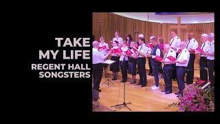 Take my life - Regent Hall Songsters