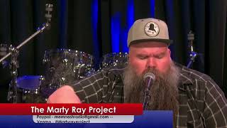 Marty Ray Project Live! | Marty Ray Project