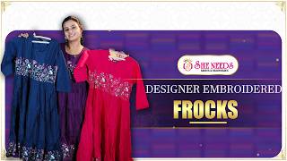 Designer Embroidered Frocks 👑✨ | Elegant Party Wear Collection | She Needs Saree World