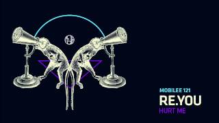 Re.You - Hurt Me - mobilee 121