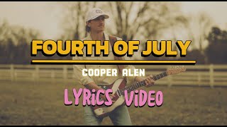 Fourth of July - Cooper Alan ( Lyrics  Video )