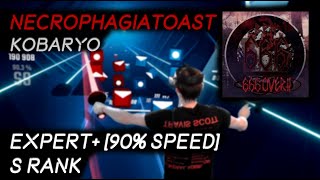 better acc on this | Kobaryo - Necrophagiatoast | Expert+ [90% speed] | S Rank