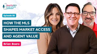 How the MLS Shapes Market Access and Agent Value with Brian Boero