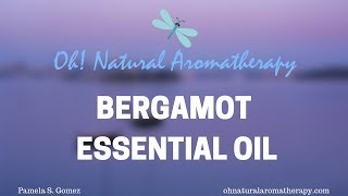 Bergamot Essential Oil Discussion