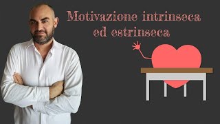Intrinsic and extrinsic motivation