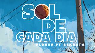 iQlover - Sol de cada dia ft. Sekreto (Visualizer)