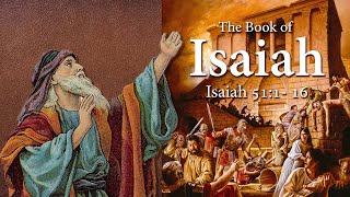 Isaiah 51:1- 16: Everlasting Salvation for Zion