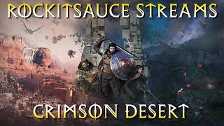 Rockitsauce Streams Crimson Desert Episode 19 (3-30-2026)