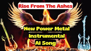 🔥Metal Mania Channel🔥Power Metal Intrumental🔥 Rise FromThe Ashes